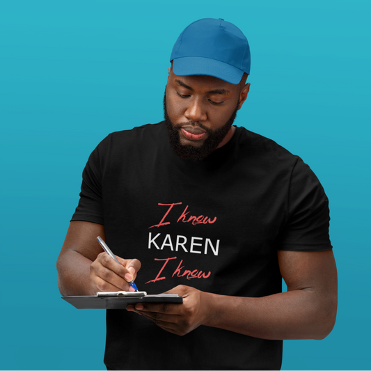 I know Karen t-shirt