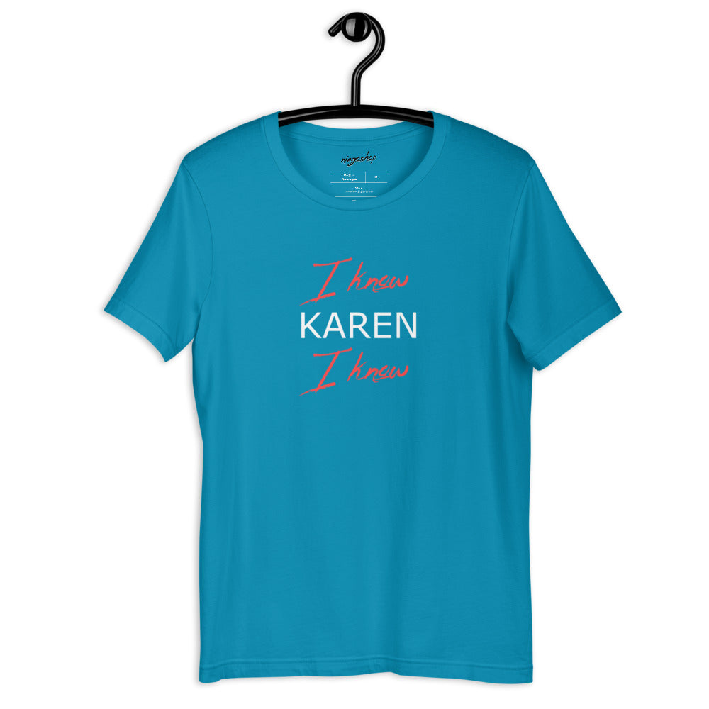 I know Karen t-shirt